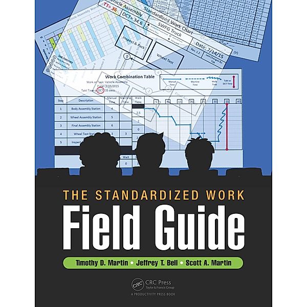 The Standardized Work Field Guide, Timothy D. Martin