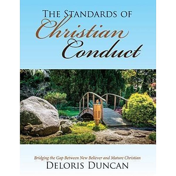 The Standards of Christian Conduct / TOPLINK PUBLISHING, LLC, Deloris Duncan