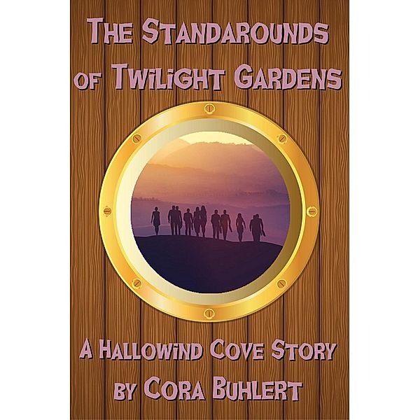 The Standarounds of Twilight Gardens (Hallowind Cove, #5), Cora Buhlert