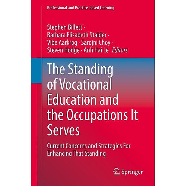 The Standing of Vocational Education and the Occupations It Serves / Professional and Practice-based Learning Bd.32
