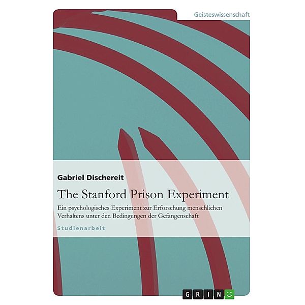 The Stanford Prison Experiment, Gabriel Dischereit