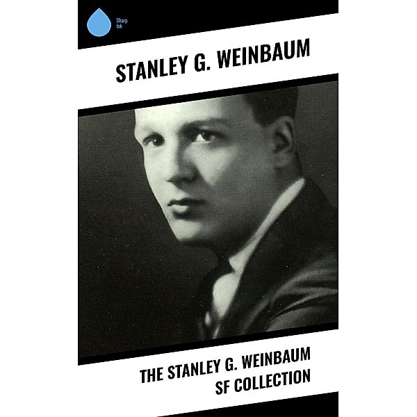 The Stanley G. Weinbaum SF Collection, Stanley G. Weinbaum