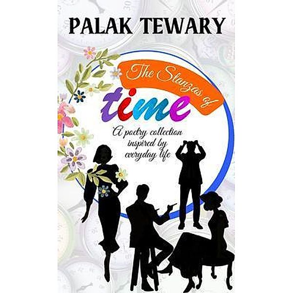 The Stanzas of Time, Palak Tewary
