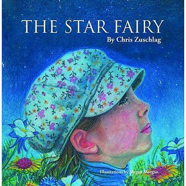 The Star Fairy / Writers Branding LLC, Chris Zuschlag