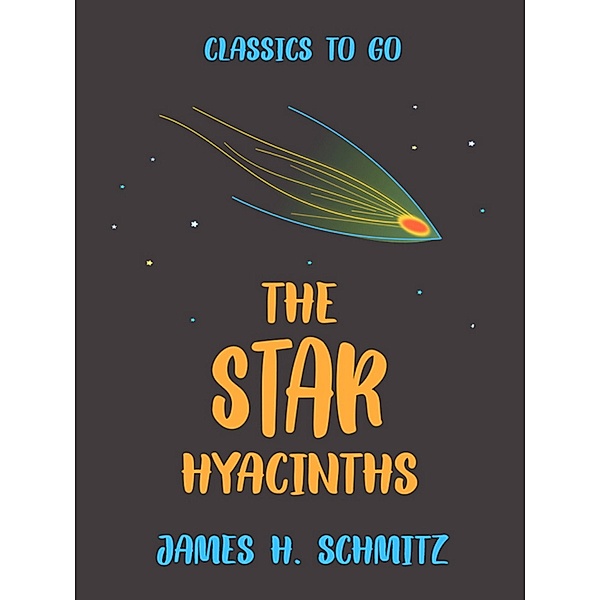 The Star Hyacinths, James H. Schmitz