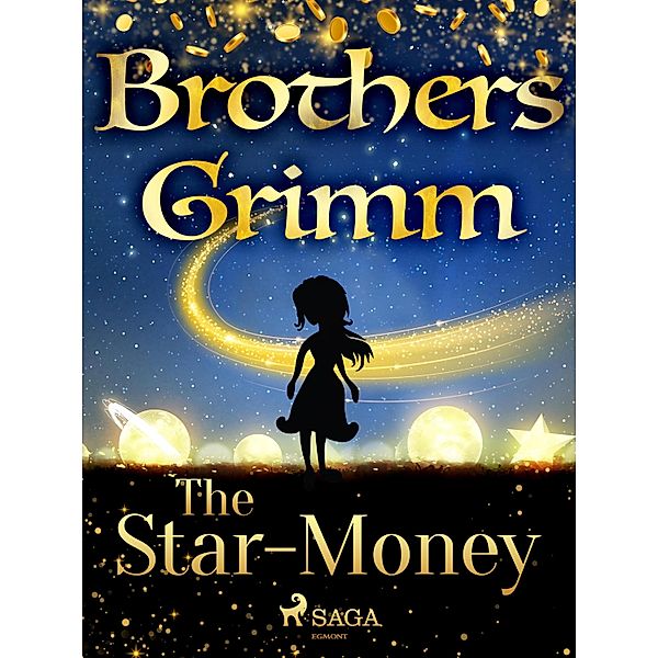 The Star-Money / Grimm's Fairy Tales Bd.153, Brothers Grimm