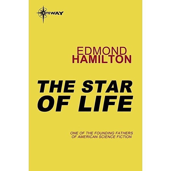 The Star of Life, Edmond Hamilton
