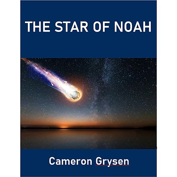 The Star of Noah, Cameron Grysen