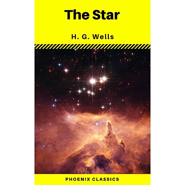 The Star (Phoenix Classics), H. G. Wells, Phoenix Classics