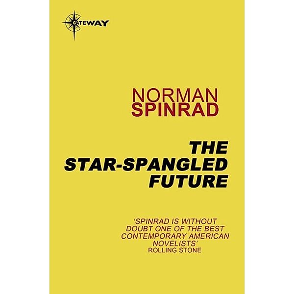 The Star-Spangled Future, Norman Spinrad