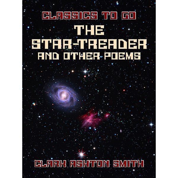 The Star-Treader, And Other Poems, Clark Ashton Smith