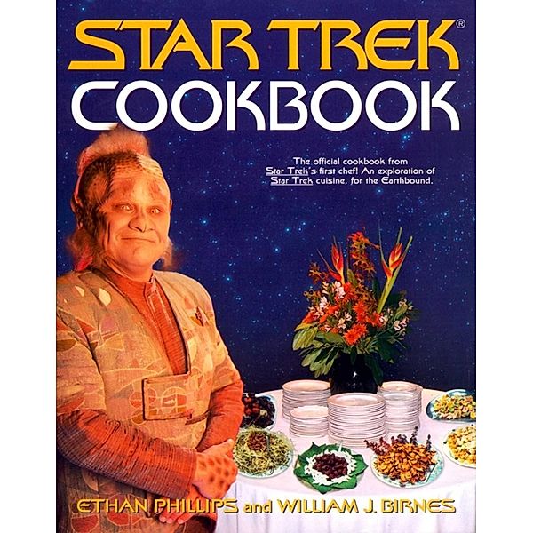 The Star Trek Cookbook / Star Trek, Ethan Phillips, William J. Birnes