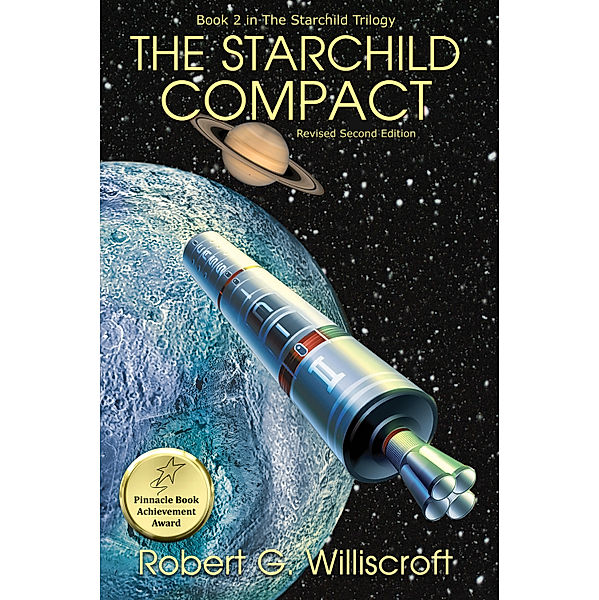 The Starchild Trilogy: The Starchild Compact: A Novel of Interplanetary Exploration, Robert G. Williscroft