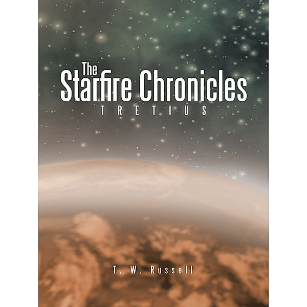 The Starfire Chronicles, T. W. Russell