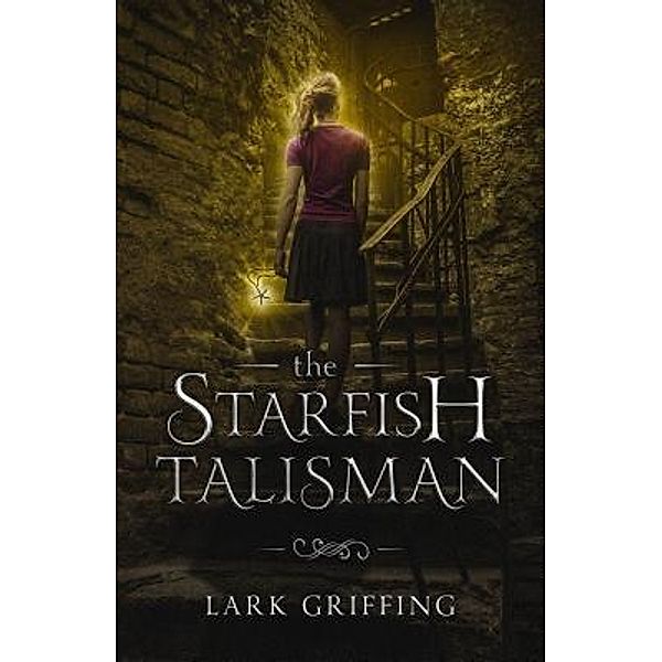 The Starfish Talisman, Lark Griffing