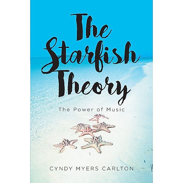 The Starfish Theory, Cyndy Myers Carlton