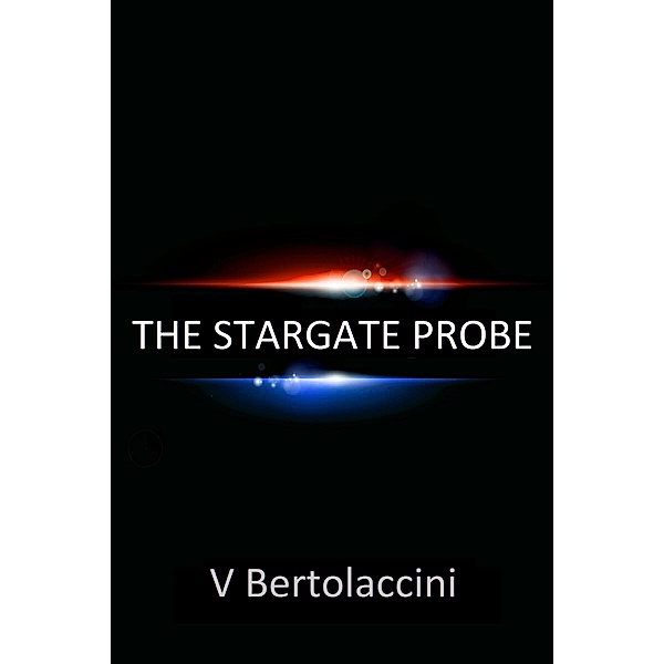 The Stargate Probe, V Bertolaccini