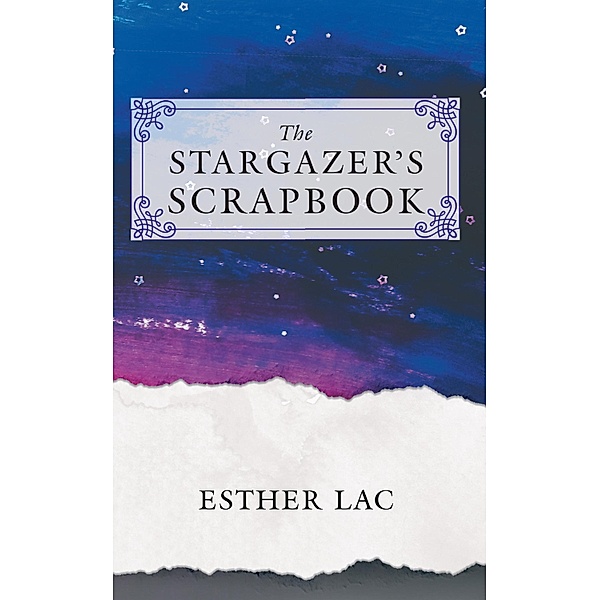 The Stargazer's Scrapbook / Stratton Press, Esther Lac