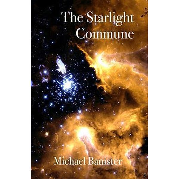 The Starlight Commune, Michael Banister