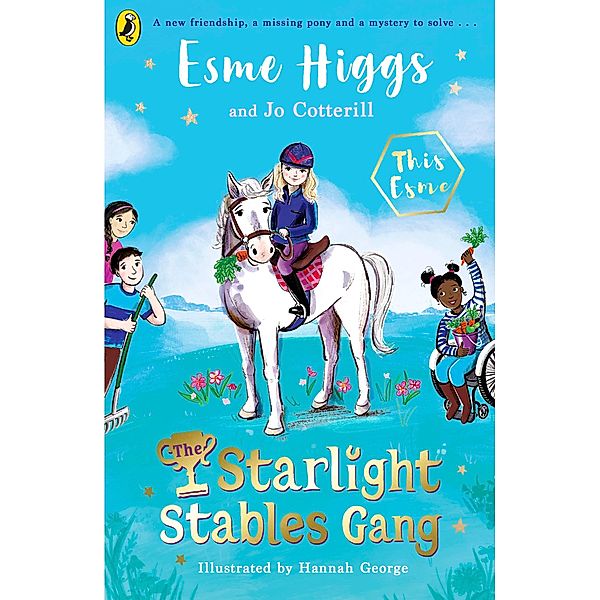The Starlight Stables Gang / The Starlight Stables Gang Bd.1, Esme Higgs, Jo Cotterill