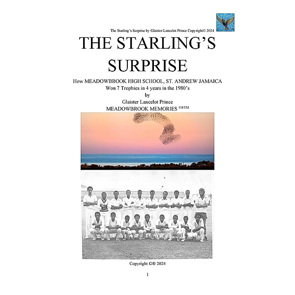 The Starling's Surprise: How Meadowbrook High School, St. Andrew Jamaica Won 7 Trophies In 4 Years In The 1980's, Glaister Prince