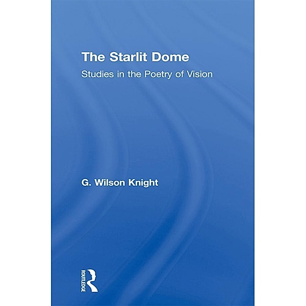 The Starlit Dome, G. Wilson Knight