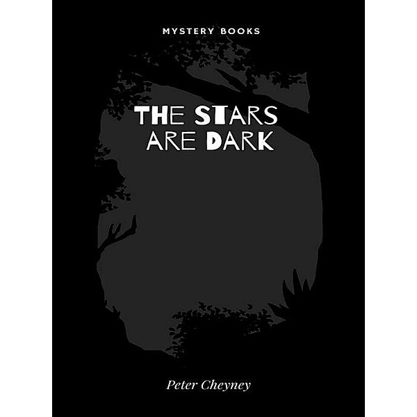 The Stars are Dark / Dark, Peter Cheyney
