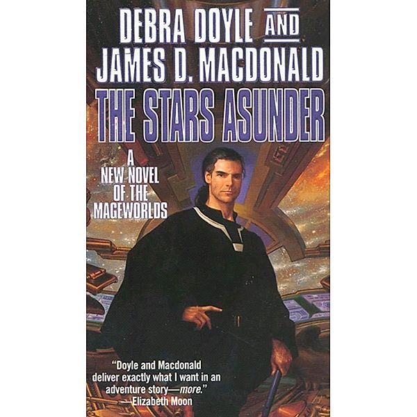 The Stars Asunder / Mageworlds Bd.6, Debra Doyle, James D. MacDonald