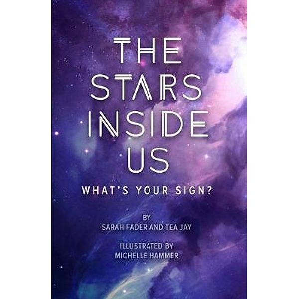 The Stars Inside Us / Sarah Fader, Sarah Fader, Tea Jay, Michelle Hammer