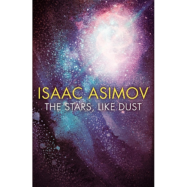 The Stars, Like Dust, Isaac Asimov
