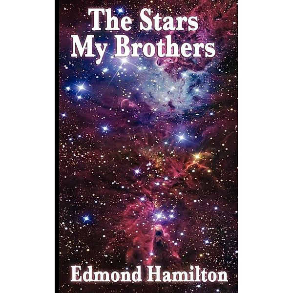 The Stars, My Brothers, Edmond Hamilton