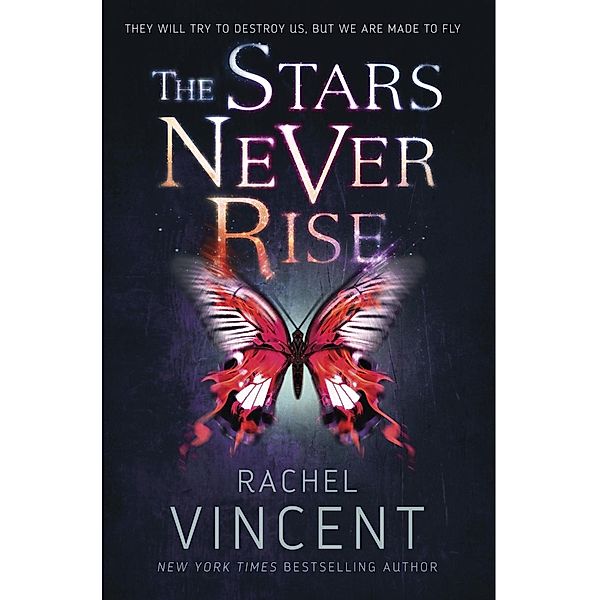 The Stars Never Rise / The Stars Never Rise Duology, Rachel Vincent
