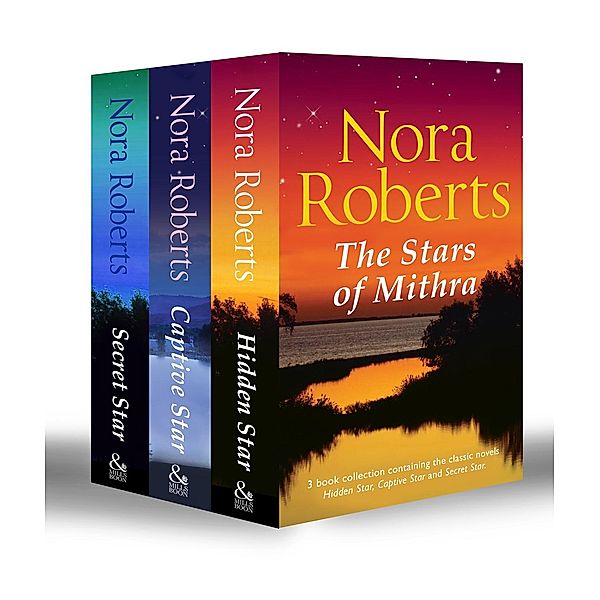 The Stars Of Mithra: Hidden Star (Stars of Mithra) / Captive Star (Stars of Mithra) / Secret Star (Stars of Mithra) / Mills & Boon, Nora Roberts