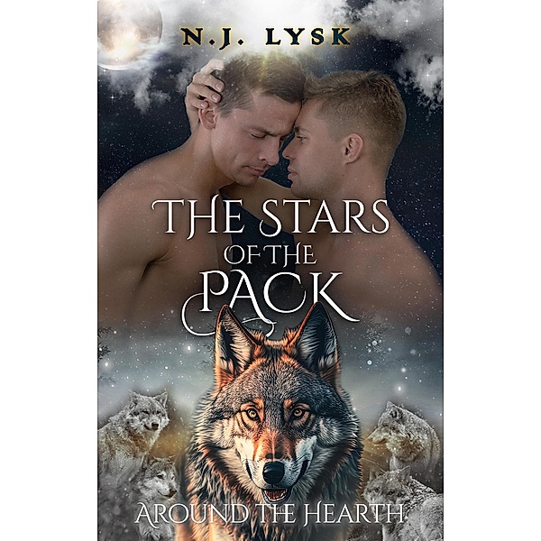 The Stars of the Pack: Around the Hearth / The Stars of the Pack, N. J. Lysk