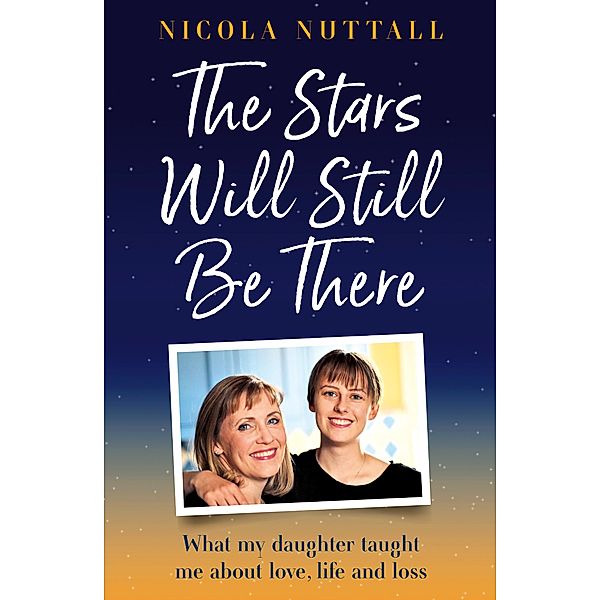 The Stars Will Still Be There, Nicola Nuttall