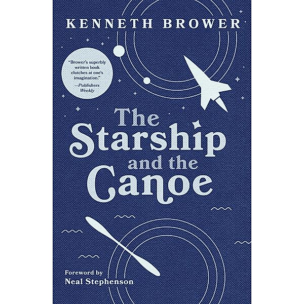 The Starship and the Canoe, KENNETH BROWER
