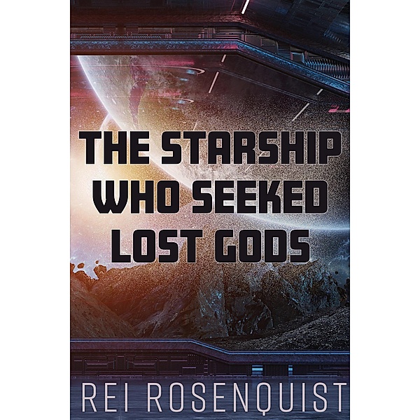 The Starship Who Seeked Lost Gods, Rei Rosenquist