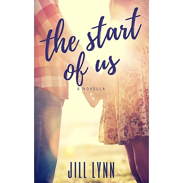 The Start of Us, Jill Lynn