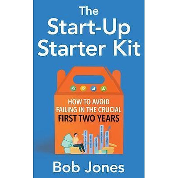The Start-Up Starter Kit / New Degree Press, Bob Jones