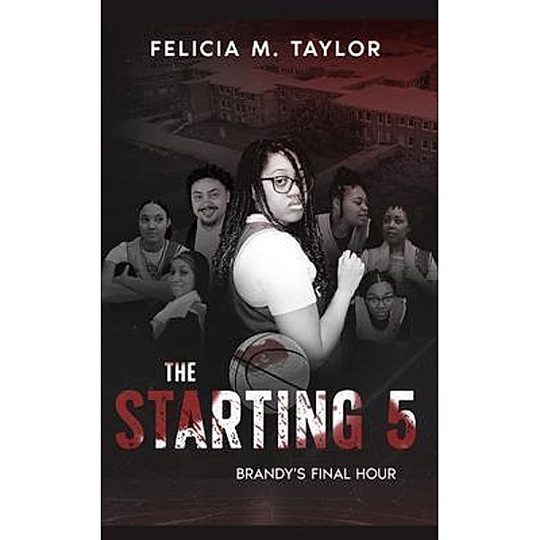 THE STARTING FIVE, Felicia Taylor