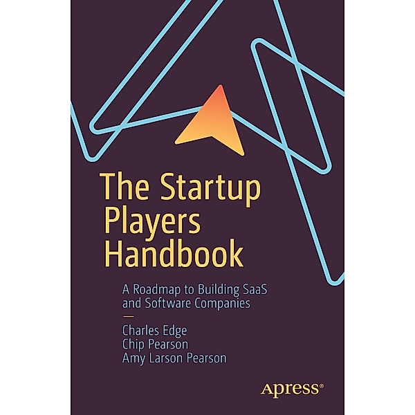 The Startup Players Handbook, Charles Edge, Chip Pearson, Amy Larson Pearson