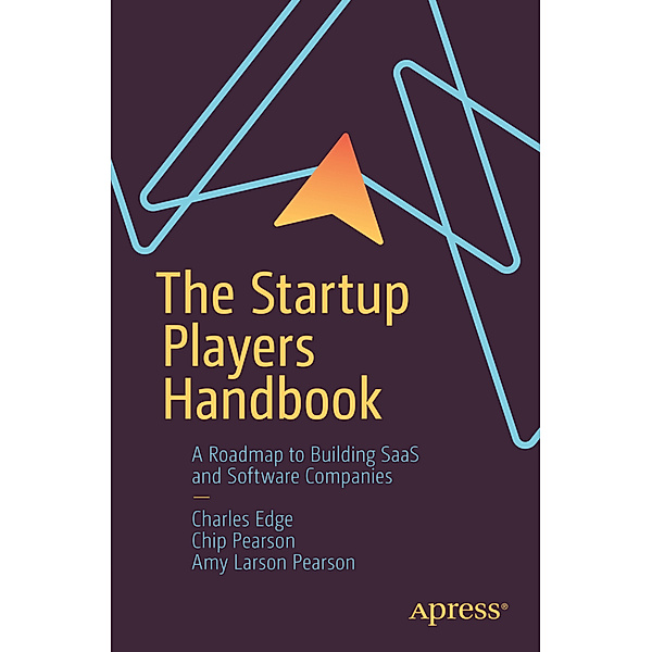 The Startup Players Handbook, Charles Edge, Chip Pearson, Amy Larson Pearson
