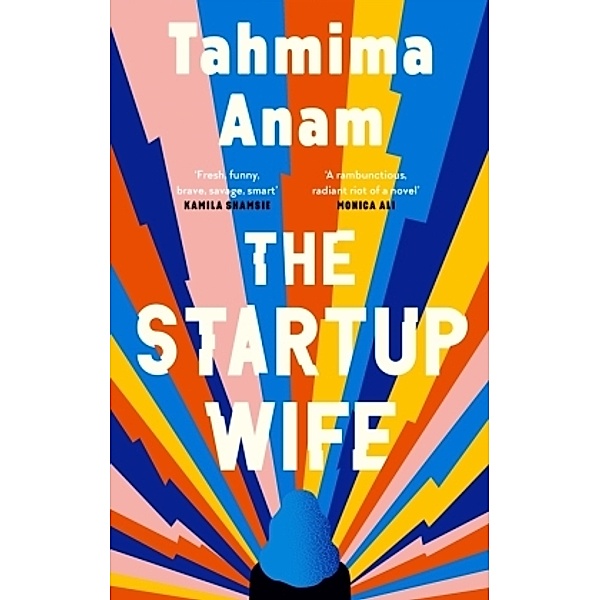 The Startup Wife, Tahmima Anam