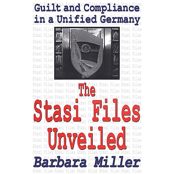 The Stasi Files Unveiled, Barbara Miller