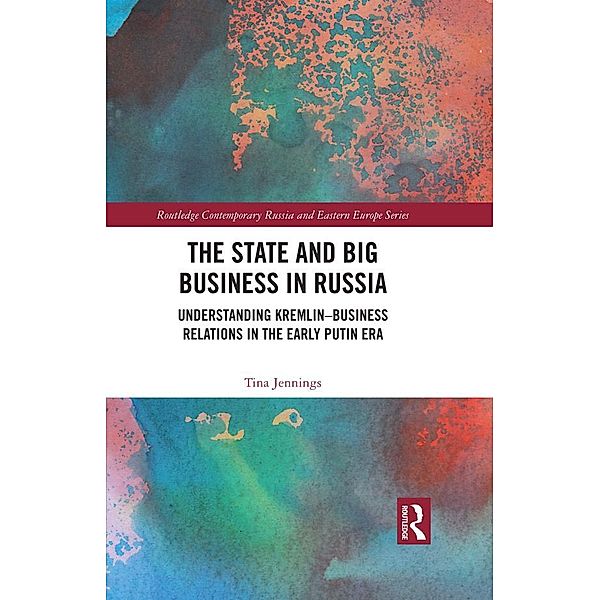 The State and Big Business in Russia, Tina Jennings