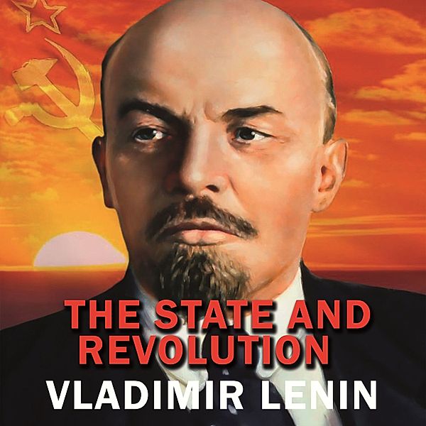 The State and Revolution, Vladimir Lenin