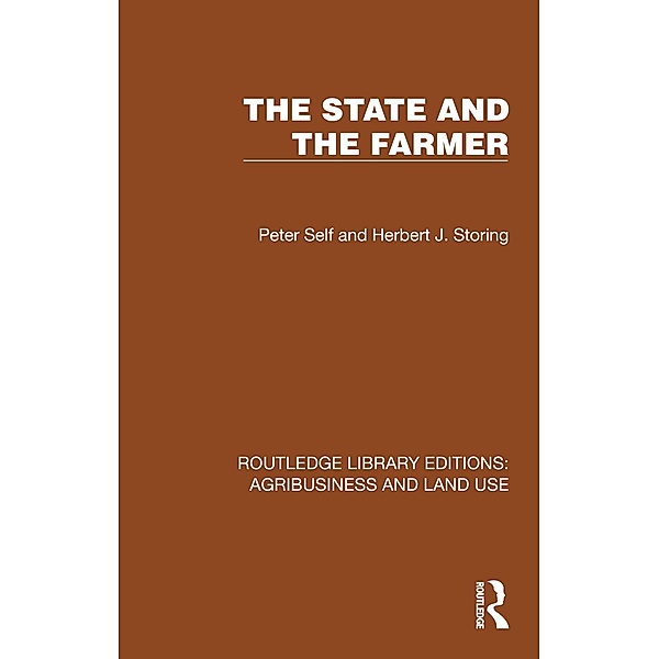 The State and the Farmer, Peter Self, Herbert J. Storing