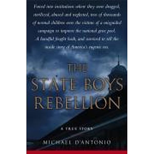 The State Boys Rebellion, Michael D'Antonio