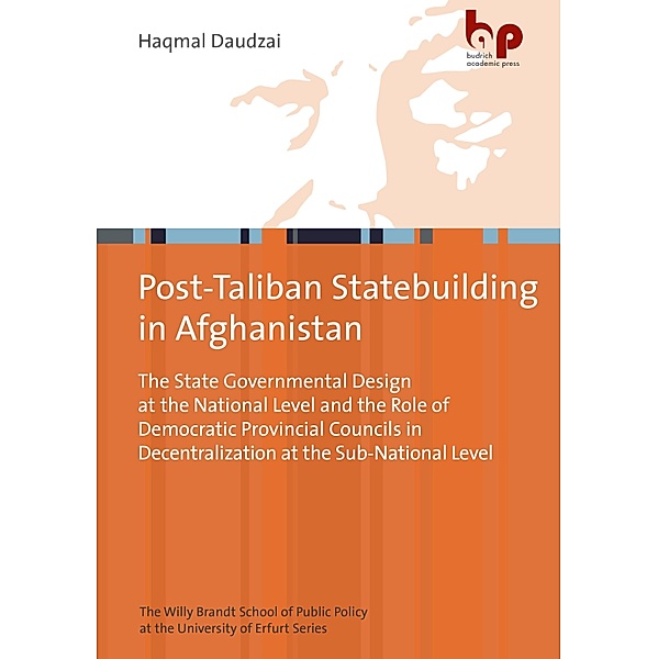 The State-Building Dilemma in Afghanistan / Schriften der Willy Brandt School  of Public Policy an der Universität Erfurt, Haqmal Daudzai