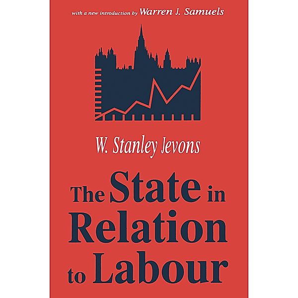 The State in Relation to Labour, W. Stanley Jevons